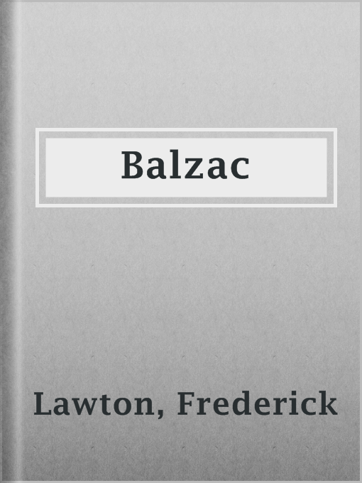 Title details for Balzac by Frederick Lawton - Wait list